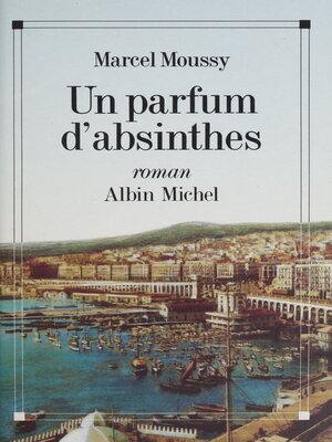 cover image of Un parfum d'absinthes